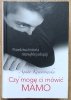 Agata Komorowska Czy mogę ci mówić mamo